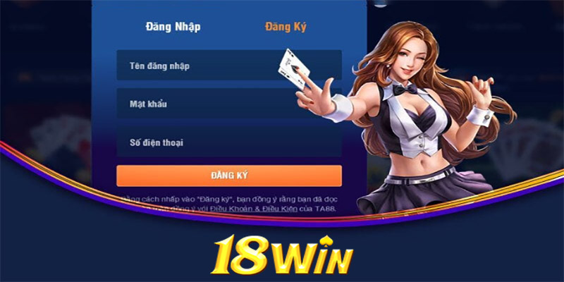 Điều kiện cần thiết để đăng ký tài khoản 18win